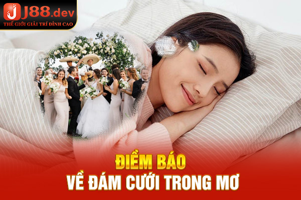 Điềm báo về đám cưới trong mơ